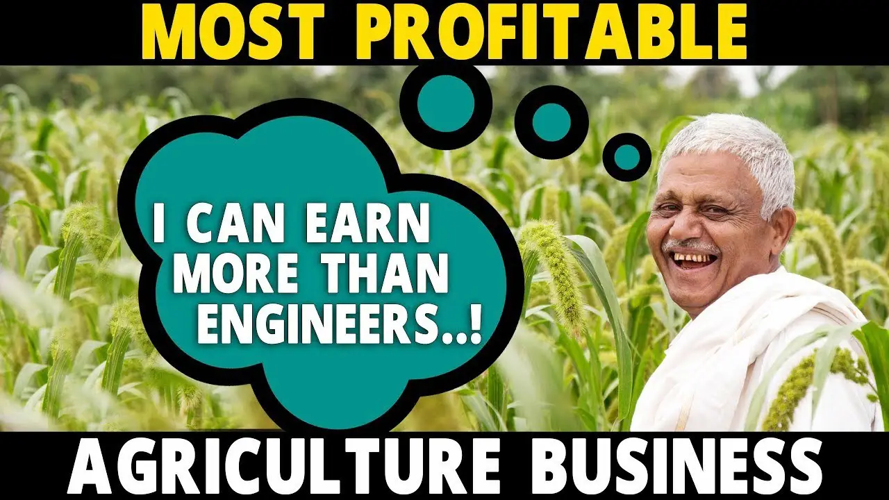 Most Profitable Agriculture Business Ideas